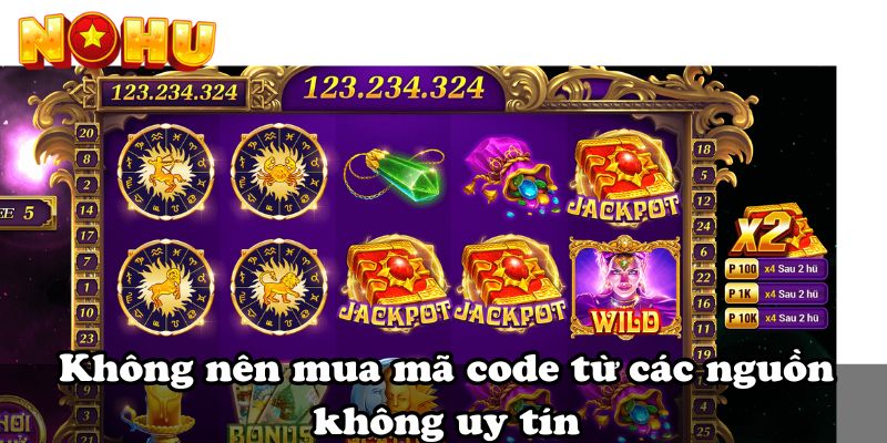 Không nên mua mã code từ các nguồn không uy tín