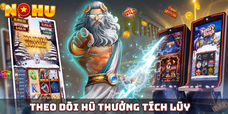 Theo dõi hũ thưởng tích lũy