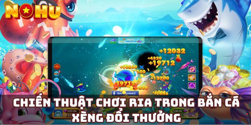 Kinh nghiệm chiến thắng khi chơi bắn cá xèng đổi thưởng