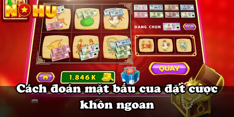 Cách đoán mặt bầu cua đặt cược khôn ngoan