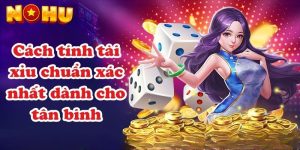 Cách tính tài xỉu chuẩn xác nhất dành cho tân binh